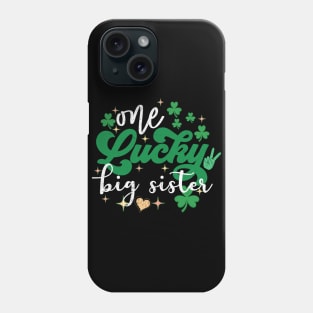 one lucky big sister twins shamrock st patricks Day gift Phone Case