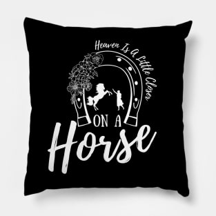 Heaven Is A Little Closer On A Horse Pillow