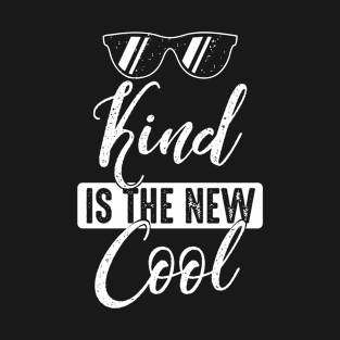 Kind is the new cool -Anti-bullying message-Kindness T Shirt T-Shirt