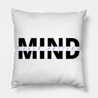 Mind Over Matter  V2 -Motivational Pillow