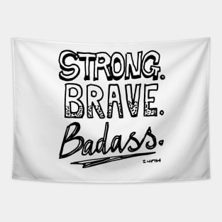 Strong. Brave. Badass. Tapestry