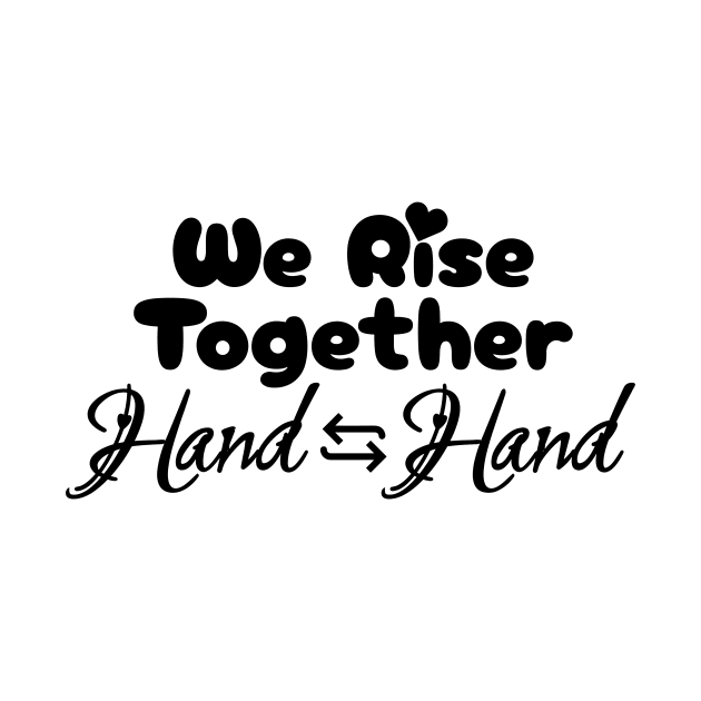 We Rise Together, Hand in Hand - Aesthetic Rainbow Vibe Essential by Orento