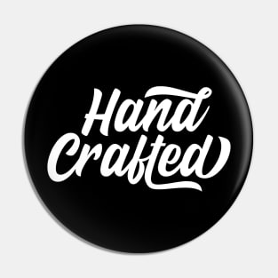 Hand Craft Handmade - Made By Humans - Made With Love Pin