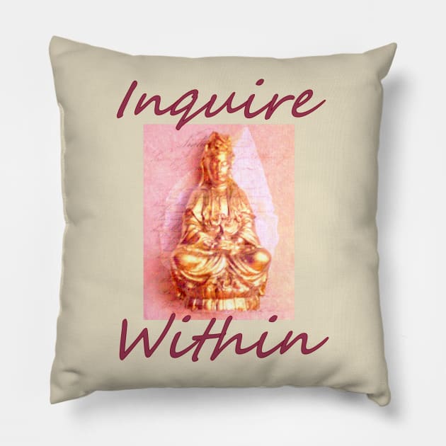 Inquire Within Pillow by Jan4insight TeeStore