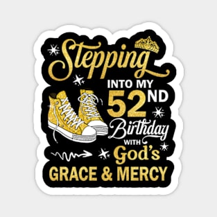 Stepping Into My 52nd Birthday With God's Grace & Mercy Bday Magnet