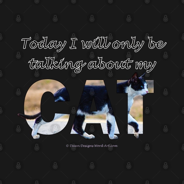 Today I will only be talking about my cat - black and white cat oil painting word art by DawnDesignsWordArt