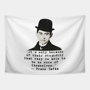 Franz Kafka Stupidity Quote Tapestry