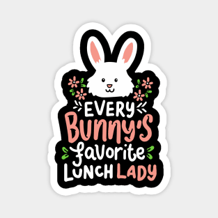 Lunch Lady T Shirts I Easter Bunny Rabbit Holy Magnet