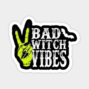 Bad Witch Vibes - Halloween Magnet