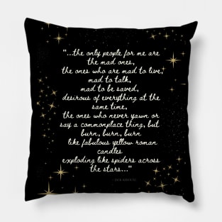 The Mad Ones! Jack Kerouac - On the Road Positive Wall Decor Quote Pillow