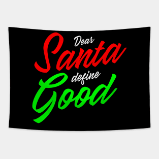 Christmas Humor: Santa define good Tapestry