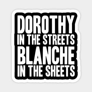 GOLDEN GIRLS - DOROTHY IN THE STREETS Magnet