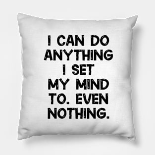 Don't underestimate me! Pillow