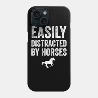 Easily distracted by horses Phone Case