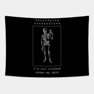 Terrifying confessions, I'm not clothed under my skin. White skeleton on a black background in Halloween mood Tapestry