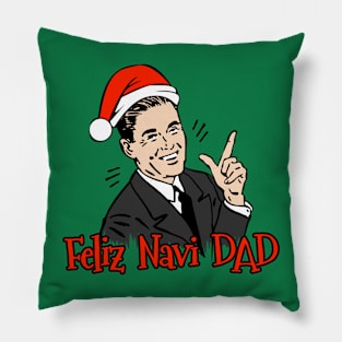 Feliz Navi Dad Pillow