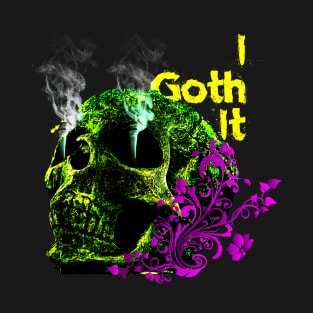 i goth it T-Shirt