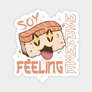 Feeling Soy Awesome - foodie puns Magnet