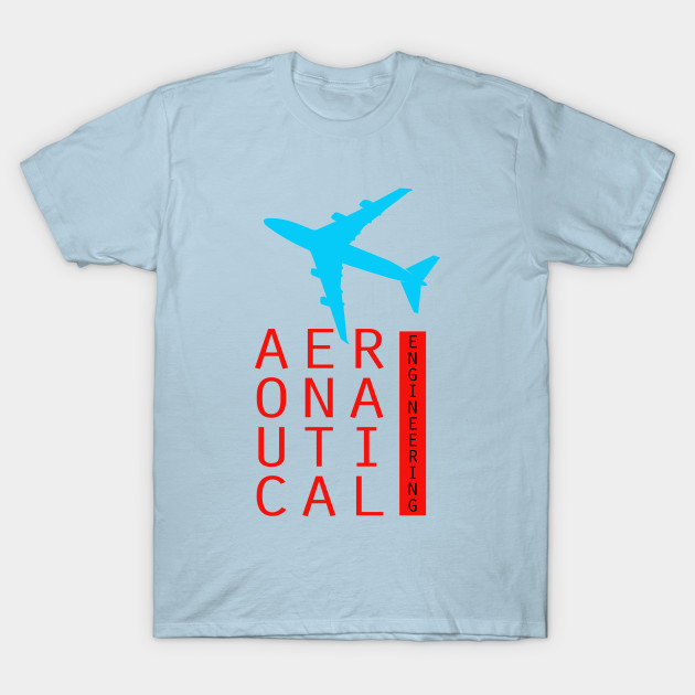 Disover aeronautical engineering, airplane engineer - Aeronautical Engineering - T-Shirt