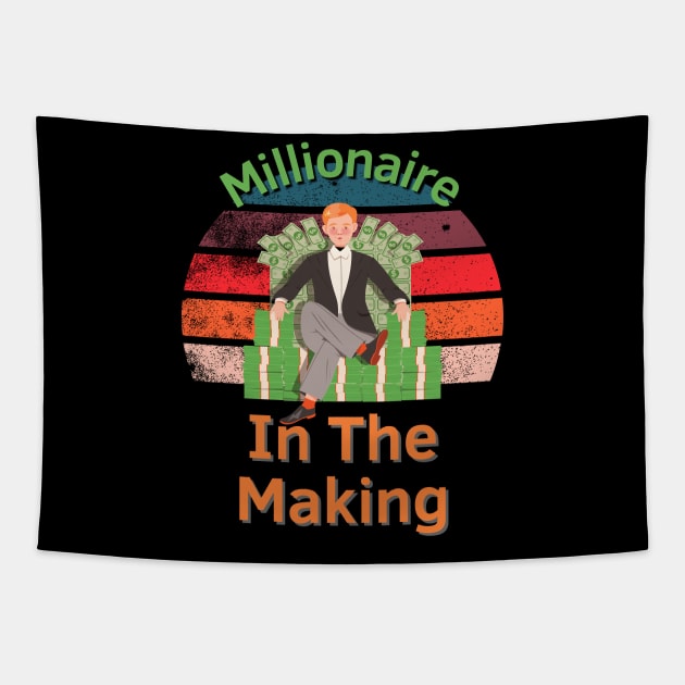 Millionaire In The Making Tapestry by Statement-Designs