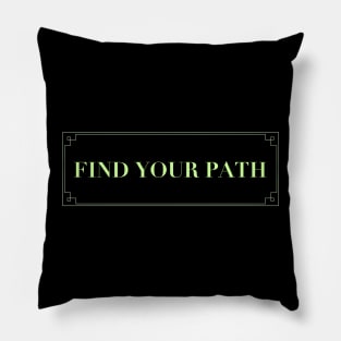 Find your path Pillow