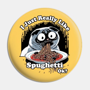 I Just Really Like Spughetti Ok?- Funny Pug Dogs Lover Gift. Pin