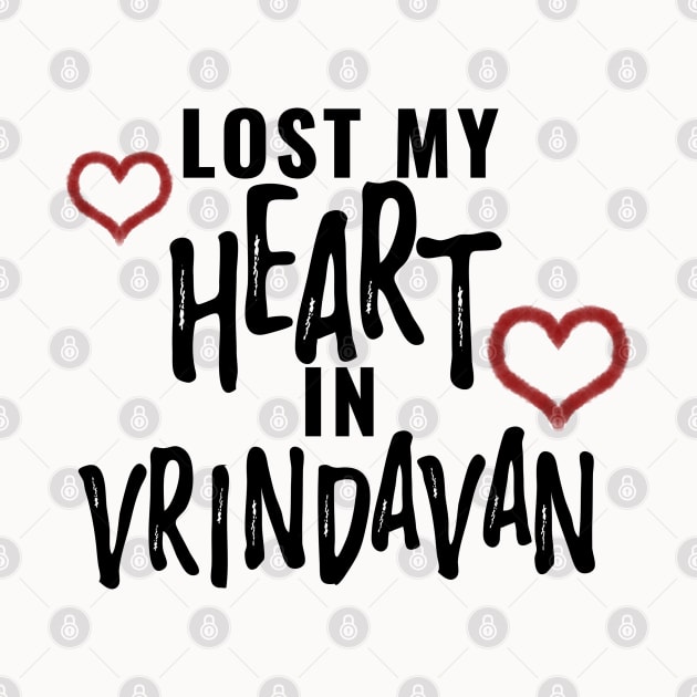 Iskcon - Krishna - Lost my heart in Vrindavan - Hindu gods - krsna by Saishaadesigns