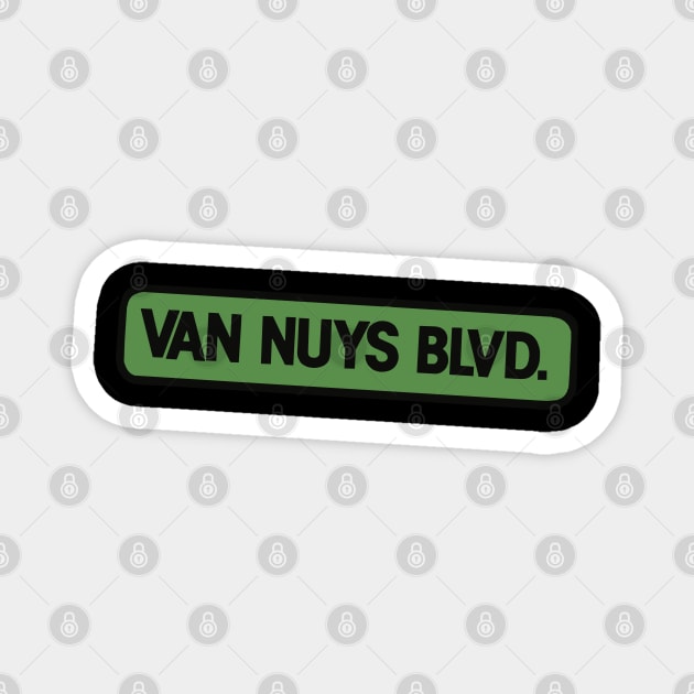 Van Nuys Blvd. Magnet by The Daily Ghost