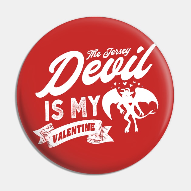 The Jersey Devil Is My Valentine Pin by Strangeology