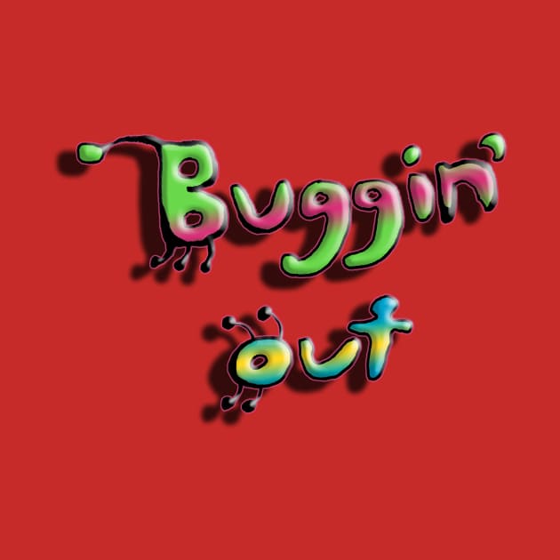 Buggin' Out by IanWylie87