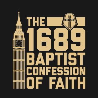 The 1689 Baptist Confession of Faith T-Shirt