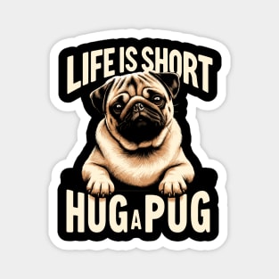 Hug A Pug | Dog Mom Gift Magnet