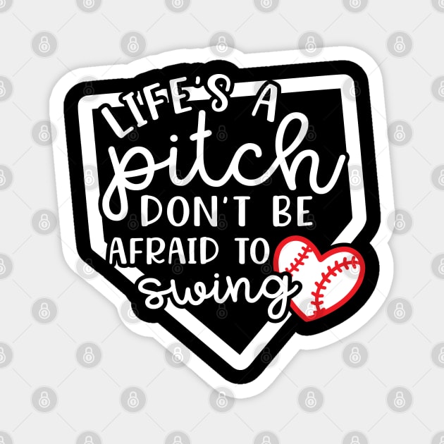 Life's a Pitch Don't Be Afraid To Swing Baseball Magnet by GlimmerDesigns