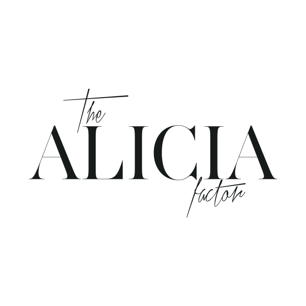 The Alicia Factor by TheXFactor