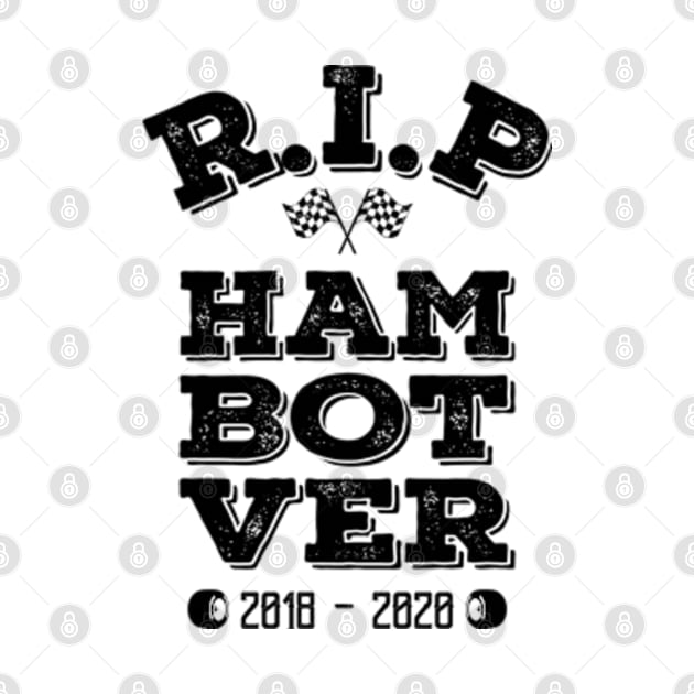 R.I.P HAM BOT VER by Worldengine