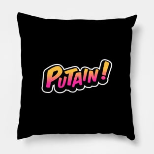 Putain! Pillow