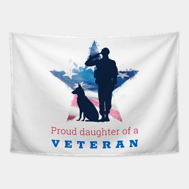 Proud Daughter of a Veteran Tapestry by Ken Adams Store