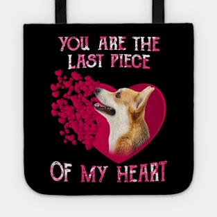 Welsh Corgi You Are The Last Piece Of My Heart Happy Valentine Tote