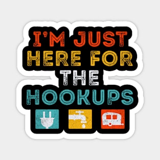 Just Here For The Hookups Funny Camp RV Magnet