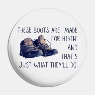 These boots are made for hiking Pin