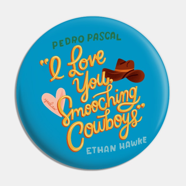 I Love You Smooching Cowboys Pin by Podro Pascal