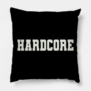 Hardcore Word Pillow