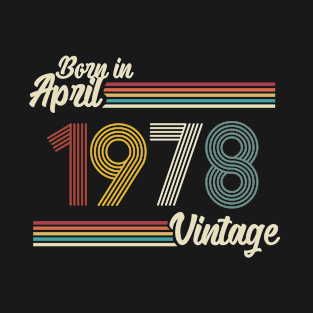 Vintage Born in April 1978 T-Shirt