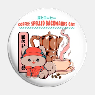 Coffee Spelled Backwards Cat Pin