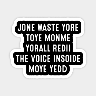 Jone Waste Yore Toye Monme Yorall Redii Magnet