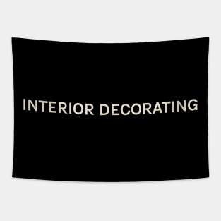 Interior Decorating Hobbies Passions Interests Fun Things to Do Tapestry