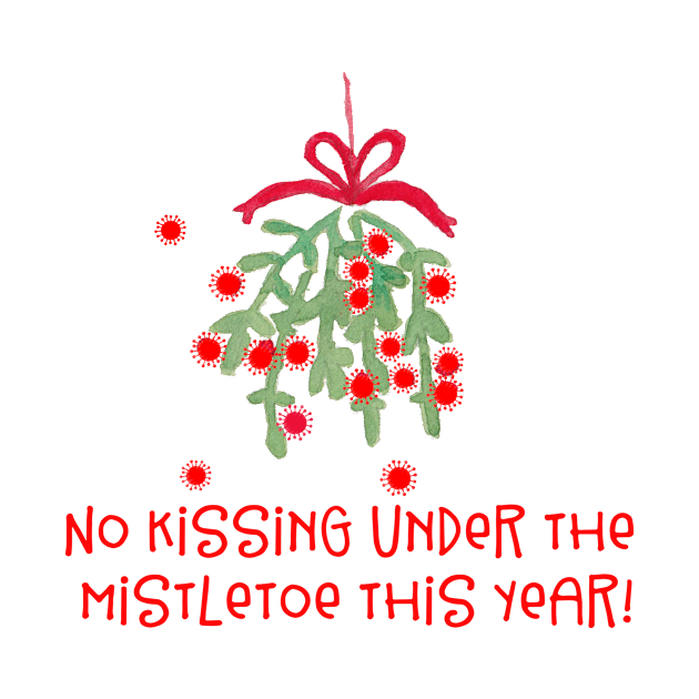 No Kissing Under the Mistletoe This Year! COVID Christmas by Scarebaby