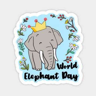 World Elephant Day! Magnet