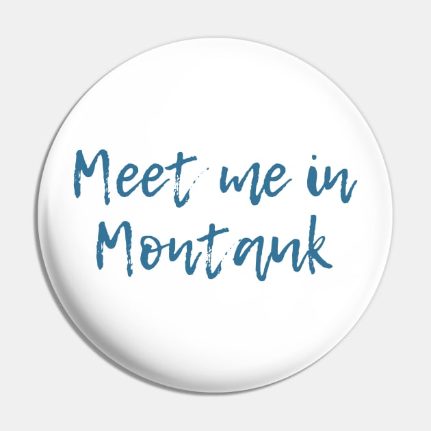 Meet Me in Montauk Pin by ryanmcintire1232