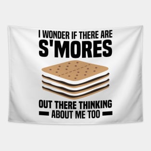 I Wonder If There Are Smores Out There Thinking About Me Too Tapestry